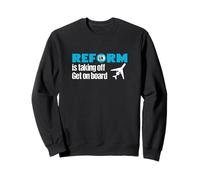 Reform UK is Taking Off - Inspiring Change in Britain Today Sweatshirt