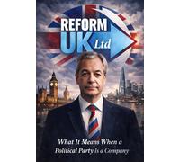 Reform UK Ltd: What It Means When a Political Party Is a Company