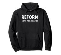 Reform, Vote For Change, Reform Party, Reform Pullover Hoodie