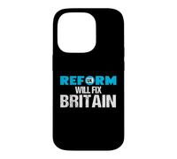 Reform Will Fix Britain - British Politics UK Case for iPhone 14 Pro