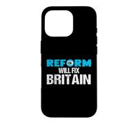 Reform Will Fix Britain - British Politics UK Case for iPhone 16 Pro