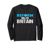 Reform Will Fix Britain - British Politics UK Long Sleeve T-Shirt