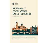 Reforma y Escolástica en la Filosofía: Vol. 1: El preludio griego