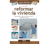 Reformar la vivienda: Planificación y obras clave para renovar y revalorizar su casa
