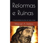 Reformas e Ruínas: A Espiritualidade dos Reis de Judá e Israel