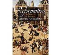 Reformation: A world in turmoil