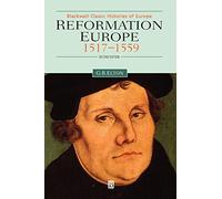 Reformation Europe 1517-1559 (Blackwell Classic Histories of Europe)