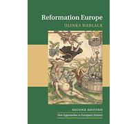 Reformation Europe: 54 (New Approaches to European History, Series Number 54)