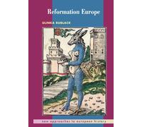 Reformation Europe (New Approaches to European History, Series Number 28)