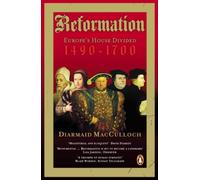 Reformation : Europe's House Divided 1490-1700