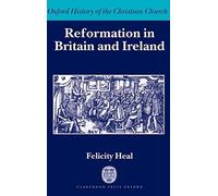 Reformation in Britain and Ireland (Oxford Hist. Heal<|