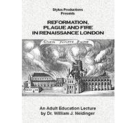 Reformation, Plague and Fire in Renaissance London