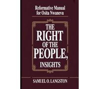 Reformative Manual for Osita Nwanevu: The Right of the People, Insights
