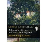 Reformatory Schools In France And England