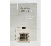 Reformatting Agrarian Life: Urban History from the Countryside in Colonial India (South Asia in Motion)
