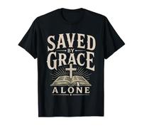Reformed Baptist Saved Grace Alone Sola Gratia Theology T-Shirt