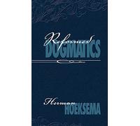 Reformed Dogmatics (Volume 2)