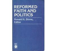 Reformed Faith and Politics