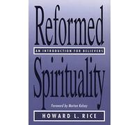 Reformed Spirituality: An Introduction for Believers