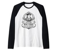 Reformed Theology Martin Luther Here I Stand Quote Raglan Baseball Tee