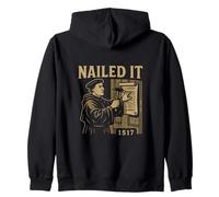 Reformed Theology Nailed It 1517 Martin Luther Design Zip Hoodie