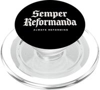 Reformed Theology Semper Reformanda Always Reforming PopSockets PopGrip for MagSafe