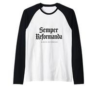 Reformed Theology Semper Reformanda Always Reforming Raglan Baseball Tee