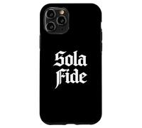 Reformed Theology Sola Fide Faith Alone Christian Design Case for iPhone 11 Pro