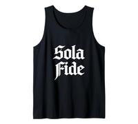 Reformed Theology Sola Fide Faith Alone Christian Design Tank Top