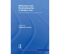 Reformers and Revolutionaries in Modern Iran : New Perspectives on the Iranian Left