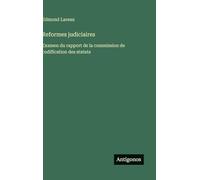 Reformes judiciaires: Examen du rapport de la commission de codification des statuts