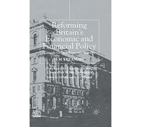 Reforming Britain's Economic and Financial Policy: Towards Greater Economic Stability