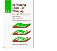 Reforming Land-Use Planning: Property Rights Approaches (Iea Studies on the Environment , No 12)