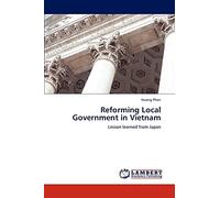 Reforming Local Government in Vietnam: Lesson learned from Japan