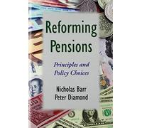 Reforming Pensions: Principles and Policy Choices
