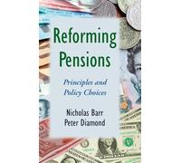 Reforming Pensions: Principles and Policy Choices