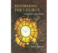 Reforming the Liturgy: A Response To The Critics (Pueblo Books)