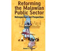 Reforming the Malawian Public Sector: Retrospectives and Prospectives (Codesria Book Series)