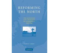 Reforming the North: The Kingdoms and Churches of Scandinavia, 1520-1545