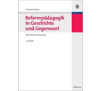 Reformpdagogik in Geschichte Und Gegenwart: Eine Kritische Einf?hrung by Ehrenha