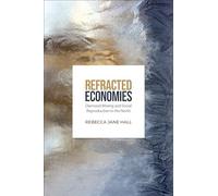 Refracted Economies: Diamond Mining and Social Reproduction in the North