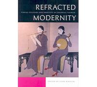 [(Refracted Modernity : Visual Culture and Identity in Colonial Taiwan)] [Edited by Yuko Kikuchi ] published on (October, 2007)
