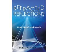 Refracted Reflections: Faith, Morals, and Society