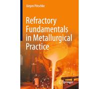 Refractory Fundamentals in Metallurgical Practice