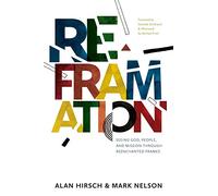 Reframation: Seeing God, People, and Mission Through Reenchanted Frames