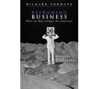 Reframing Business: When the Map Changes the Landscape