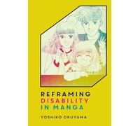 Reframing Disability in Manga