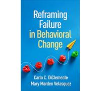 Reframing Failure in Behavior Change