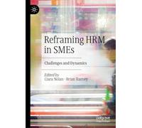 Reframing HRM in SMEs: Challenges and Dynamics – Macmillan