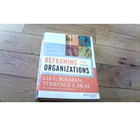 Reframing Organizations: Artistry, Choice, and Leadership